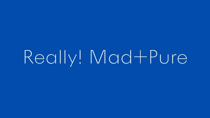 Announced details of a renewed tagline, "Really! Mad+Pure"
